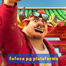 fofoca pg plataforma